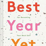 Best Year Yet: A Journal for Becoming Your Best Self (Self Improvement Journal