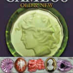 Cameos Old & New: Where & How to Dig, Pan and Mine Your Own Gems and Minerals