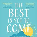 Best is Yet to Come, Paperback - Katy Colins