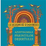 Apoftegmele Parintilor desertului. Versiunea copta sahidica sau Patericul copt - Stefan Colceriu (ed.), Humanitas