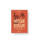Între Hitler și Stalin. Insurecționiștii ucraineni - Paperback brosat - Alexander Gogun - Cetatea de Scaun, 