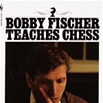 Bobby Fischer Teaches Chess, Paperback - Bobby Fischer