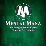 Mental Mana - Mastering the Mental Game of Magic