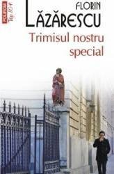 Trimisul nostru special (Top 10+) - Paperback brosat - Florin Lăzărescu - Polirom, 