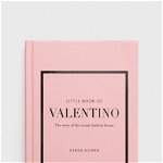 Little Book of Valentino. The story of the iconic fashion house, Hardback - Karen Homer