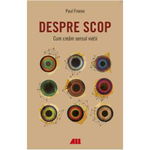 Despre scop. Cum cream sensul vietii