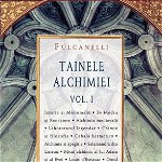 Tainele alchimiei vol.1 - Fulcanelli
