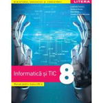 Informatică și TIC. Manual clasa a VIII-a - Paperback - Luminița Ciocaru, Oana Rusu, Ștefania Penea, Claudia-Elena Mitrache - Litera, 