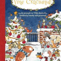 Vine Craciunul! 24 de povesti cu Tilda, Snofrid si alti prieteni