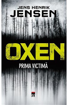 Oxen - Prima victimă - Paperback brosat - Jens Henrik Jensen - RAO, 