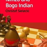 Opening Repertoire: Nimzo and Bogo Indian