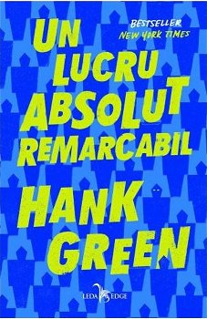 Un lucru absolut remarcabil - Hank Green, Hank Green