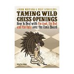 Carte : Taming Wild Chess Openings: How to Deal with the Good, the Bad and the Ugly