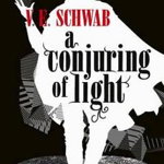A Conjuring of Light. A Darker Shade of Magic (Book 3)