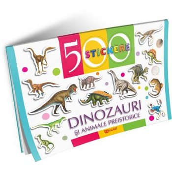 Dinozauri si alte animale preistorice. 500 stickere, Unicart
