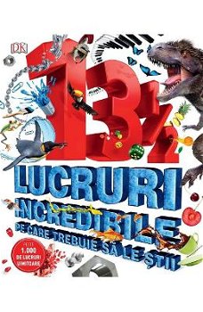 13 1 2 Lucruri Incredibile,  - Editura Kreativ