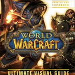 World of Warcraft Ultimate Visual Guide - Hardcover - Dorling Kindersley (DK) - DK Publishing (Dorling Kindersley), 