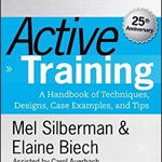 Active Training: A Handbook of Techniques, Designs, Case Examples, and Tips (Active Training Series)