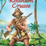 Robinson Crusoe, Daniel Defoe - Editura Flamingo