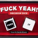 Fuck Yeah! Decision Dice: (grab Bag Gift, Novelty Item, Stocking Stuffer, Party Favor, Adult Birthday Gift, Humor Gift)