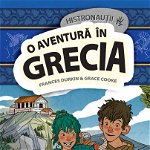 HISTRONAUŢII. O aventură în Grecia: poveste, informaţii, activităţi, Editura NICULESCU