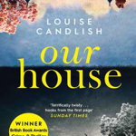 Our House Winner of the Crime & Thriller Book of the Year 2019, Candlish Louise