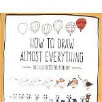 How To Draw Almost Everything - Chika Miyata