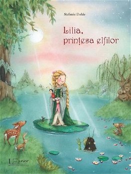 Lilia, printesa elfilor - Stefanie Dahle