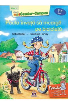 Paula invata sa mearga pe bicicleta. 5-6 ani Nivel 1 - Katja Reider, Didactica Publishing House