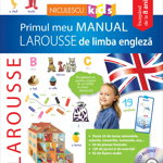 Primul meu manual LAROUSSE de limba engleză, Editura NICULESCU