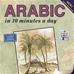 Arabic in 10 Minutes a Day(r): Language Course for Beginning and Advanced Study. Includes Workbook