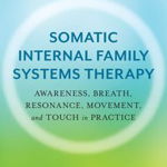 Somatic Internal Family Systems Therapy: Awareness