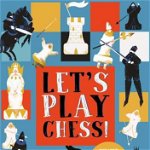 Let's Play Chess!: Includes Chessboard 