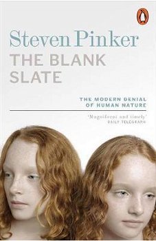 The Blank Slate: The Modern Denial of Human Nature. Language and Human Nature Tetralogy #3 - Steven Pinker, Steven Pinker