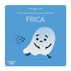 Prima mea cărticică despre sentimente. Frica, Litera Prima mea cărticică despre sentimente. Frica, Litera