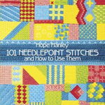 101 Needlepoint Stitches and How to Use Them