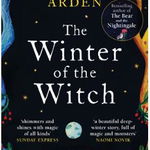 Winter of the Witch. The Winternight Trilogy #3 - Katherine Arden, Katherine Arden