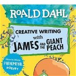 Roald Dahl Creative Writing With James And The Giant Peach: - Roald Dahl