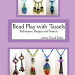 Bead Play with Tassels: Techniques