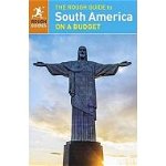 The Rough Guide to South America On a Budget (Rough Guides)