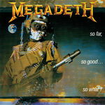 So far, so good...so what | Megadeath, Universal Music