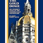 Under the Gold Dome: An Insider's Look at the Connecticut Legislature (Second Edition) - Judge Robert Satter, Judge Robert Satter