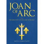 Joan of Arc and 'The Great Pity of the Land of France' 