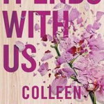 It Ends With Us - Colleen Hoover