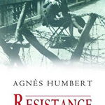 Resistance. Razboiul nostru - Agnes Humbert