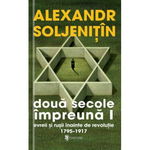 Două secole impreună. Evreii şi ruşii inainte de revoluţie (4 volume) - Paperback brosat - Alexandr Soljeniţîn - Univers, 