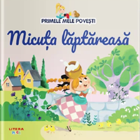 Primele mele povesti. Micuta laptareasa