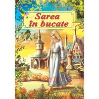 Sarea in bucate. Poveste ilustrata - Petre Ispirescu, Petre Ispirescu