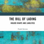 Bill of Lading. Holder Rights and Liabilities