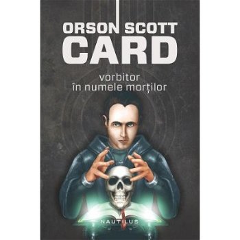 Vorbitor in numele mortilor (Seria Jocul lui Ender, partea a II-a, hardcover) - Orson Scott Card